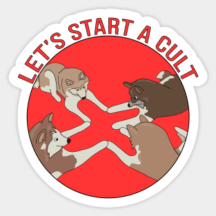 Let's Start a Cult Sticker